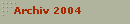 Archiv 2004
